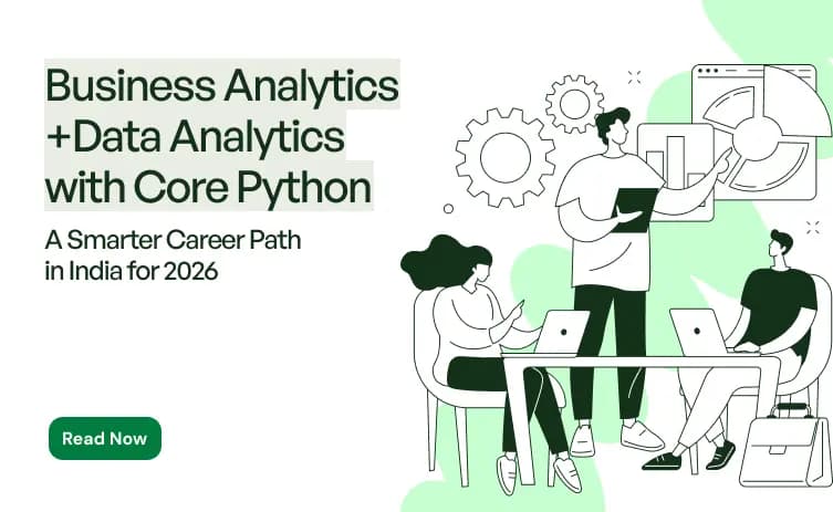 Business Analytics + Data Analytics with Core Python: A Smarter Career Path in India for 2026
