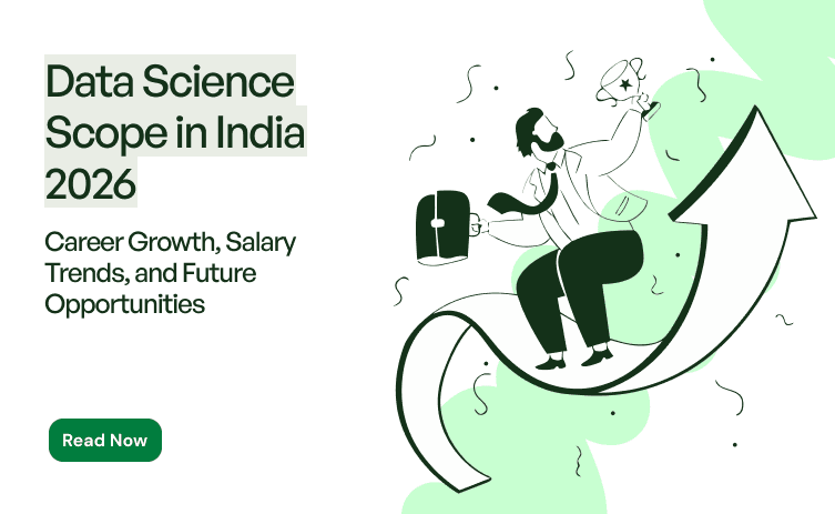 Data Science Scope in India 2026: Career Growth, Salary Trends, and Future Opportunities