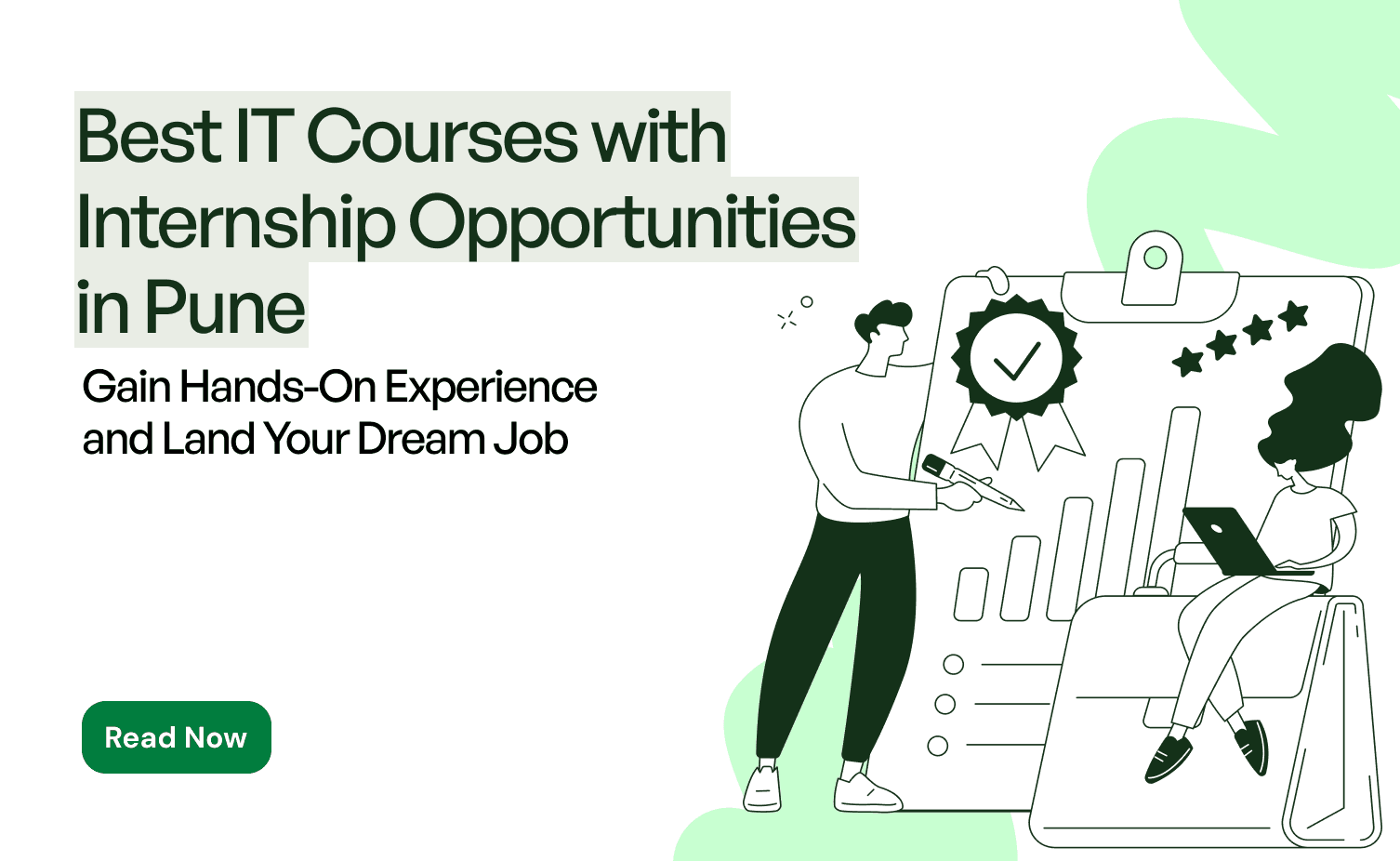 Best IT Courses with Internship Opportunities in Pune: Gain Hands-On Experience and Land Your Dream Job