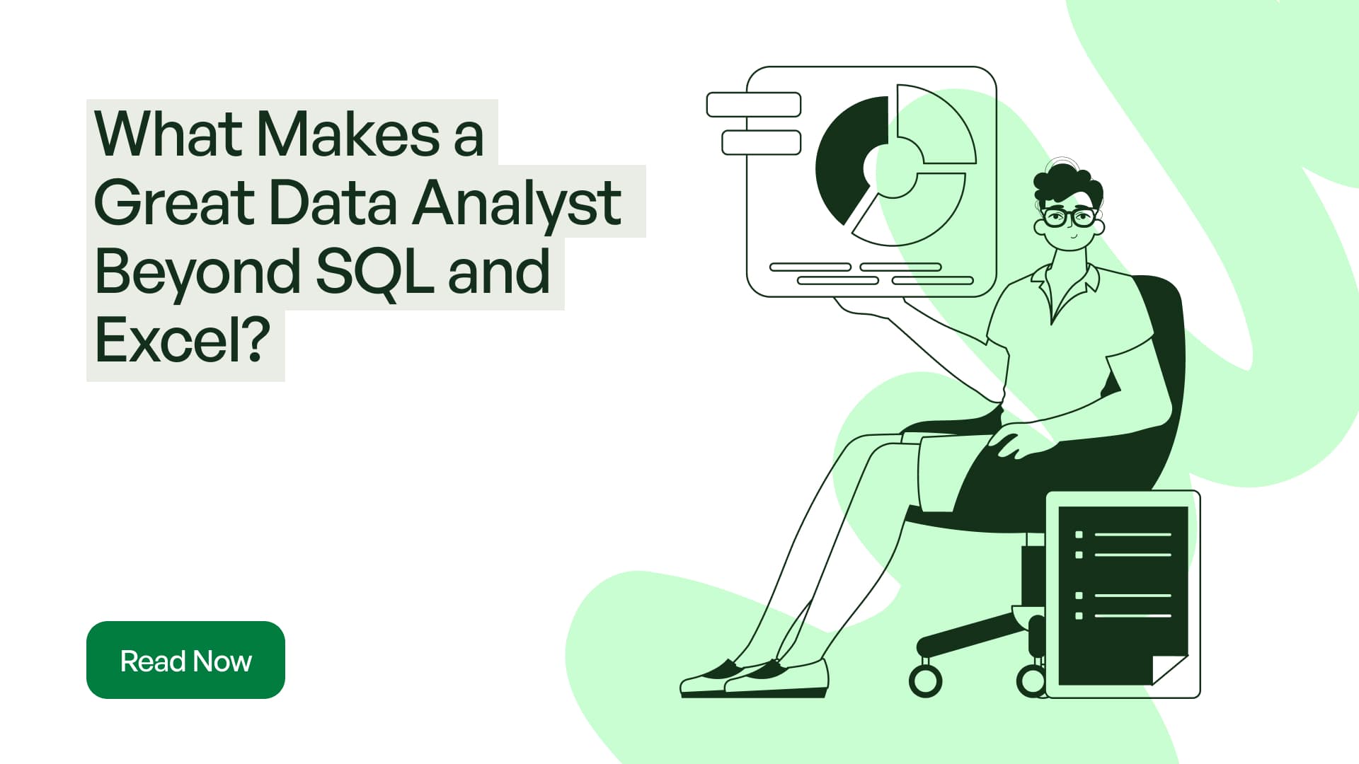 What Makes a Great Data Analyst Beyond SQL and Excel?