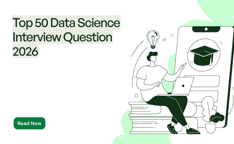 Top 50 Data Science Interview Questions (2026)