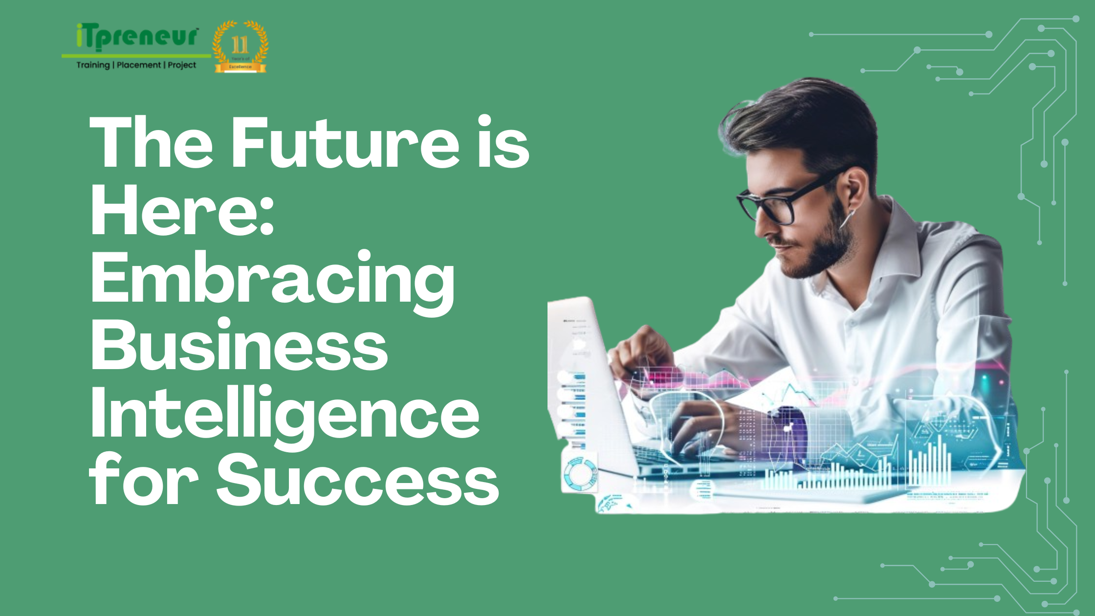The Future is Here: Embracing Business Intelligence for Success