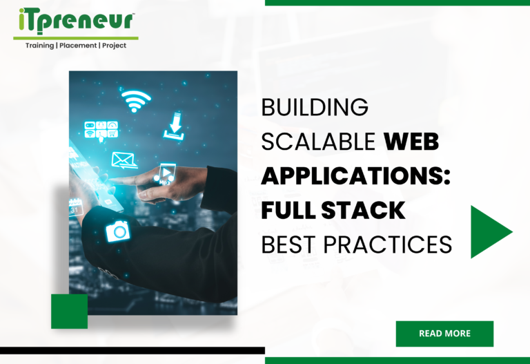Building Scalable Web Applications: Full Stack Best Practices